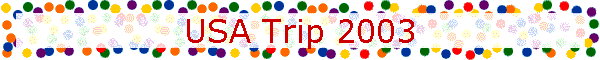 USA Trip 2003